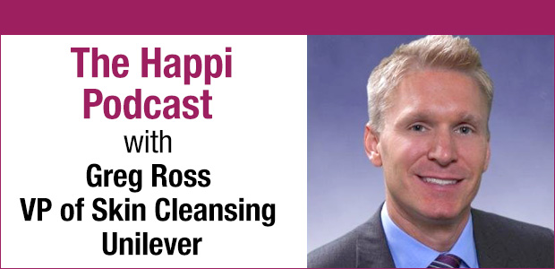 Happi Podcast: Greg Ross, Vice President of Skin Cleansing at Unilever